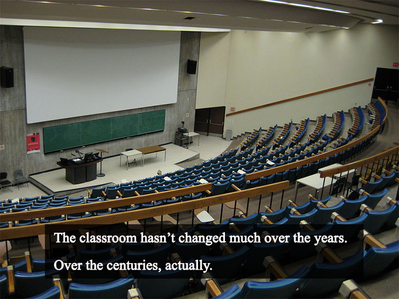 The classroom hasn't changed much over the centuries